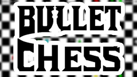 Bullet Chess Game