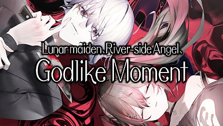 Lunar maiden, River-side Angel, and the Godlike moment Game