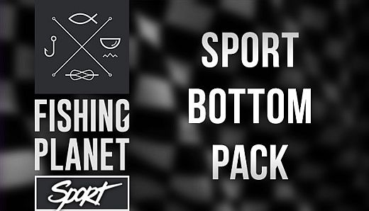 Fishing Planet: Sport Bottom Pack