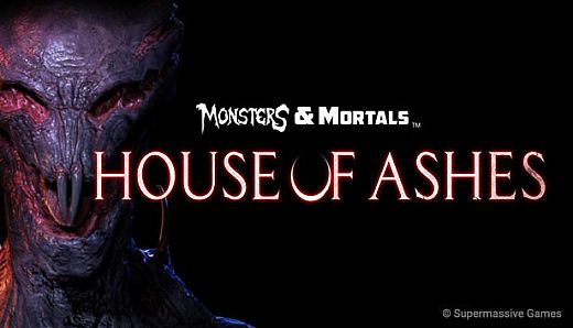 Monsters & Mortals - House of Ashes