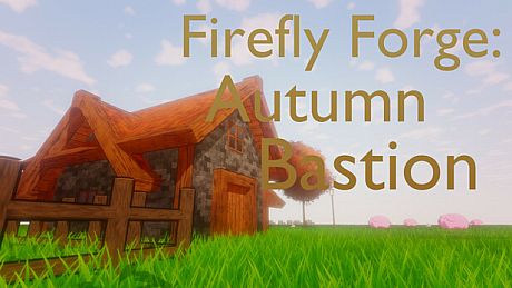 Firefly Forge: Autumn Bastion Game
