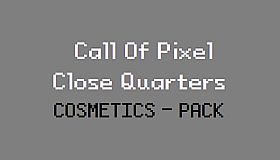 Call of Pixel: Close Quarters - Cosmetics Pack