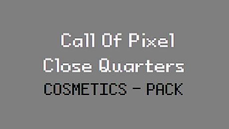 Call of Pixel: Close Quarters - Cosmetics Pack DLC