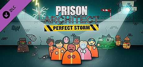 Prison Architect - Perfect Storm DLC