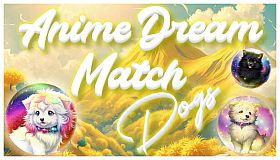 Anime Dream Match: Dogs