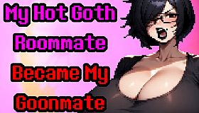 My Hot Goth Roommate Became My Goonmate