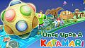 Once Upon A KATAMARI