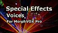 MorphVOX Pro 5 - Special Effects Voices