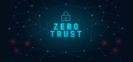 Zero Trust