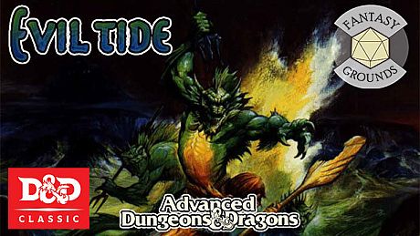 Fantasy Grounds - D&D Classics: Evil Tide (2E) DLC