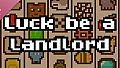 Luck be a Landlord Soundtrack