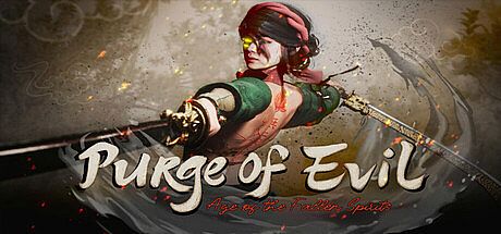 Purge Of Evil: Age of the Fallen Spirits Game