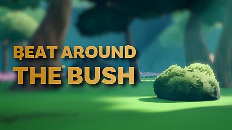 Beat Around The Bush Game