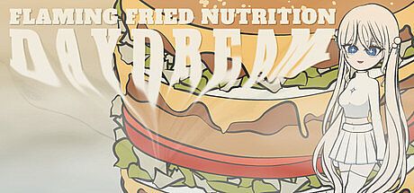 Flaming Fried Nutrition: Daydream Game
