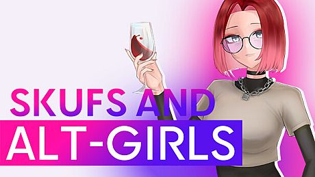 SKUFS AND ALT-GIRLS
