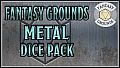 Fantasy Grounds - Metal Dice Pack
