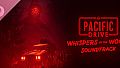 Pacific Drive: Whispers in the Woods Soundtrack