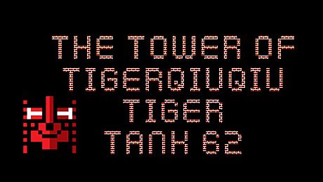 The Tower Of TigerQiuQiu Tiger Tank 62 DLC