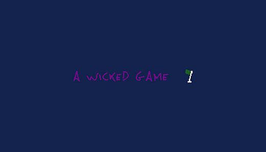 a wicked game