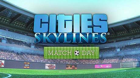 Cities: Skylines - Match Day DLC