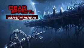 Dead Effect 2 - Escape from the ESS Meridian