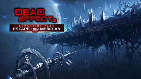Dead Effect 2 - Escape from the ESS Meridian DLC