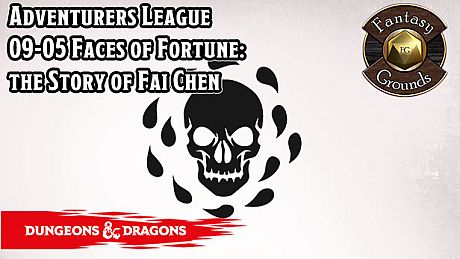 Fantasy Grounds - D&D Adventurer's League 09-05 Faces of Fortune: the Story of Fai Chen DLC