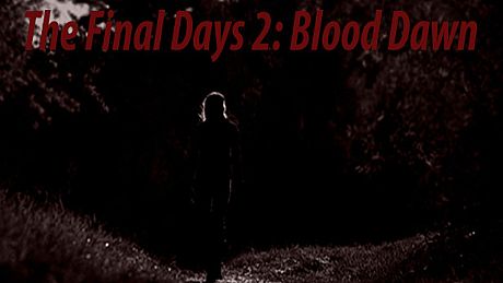 The Final Days: Blood Dawn Game