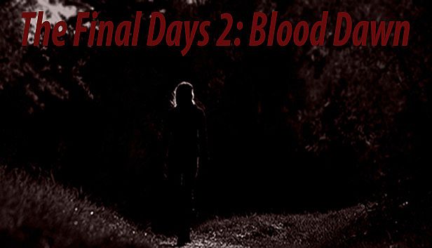 Buy The Final Days: Blood Dawn