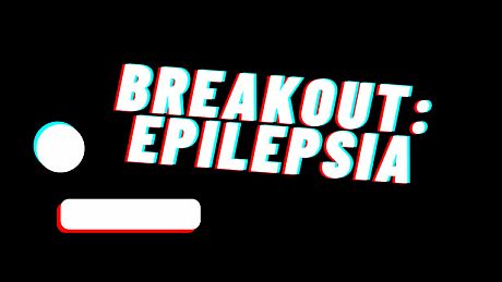 Breakout Epilepsia Game
