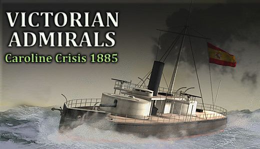Victorian Admirals: Caroline Crisis 1885
