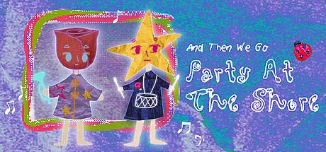 And Then We Go Party At The Shore Game