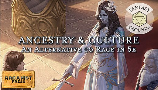 Fantasy Grounds - Ancestry & Culture: An Alternative to Race in 5e