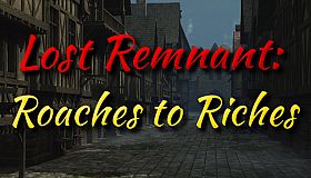Lost Remnant: Roaches to Riches
