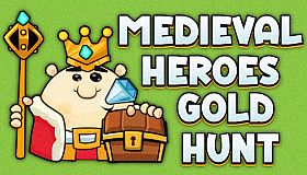 Medieval Heroes Gold Hunt