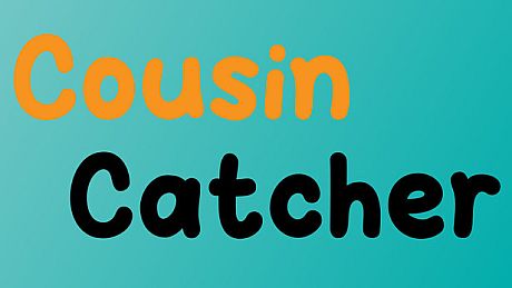 Cousin Catcher Game