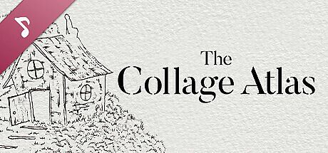 The Collage Atlas Soundtrack