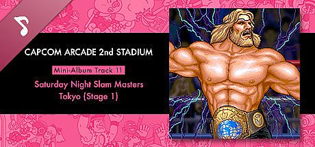 Capcom Arcade 2nd Stadium: Mini-Album Track 11 - Saturday Night Slam Masters - Tokyo (Stage 1) DLC