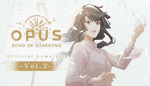 OPUS: Echo of Starsong Official Game Script -Vol.2-