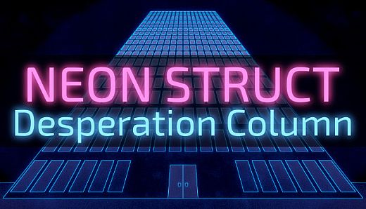 NEON STRUCT: Desperation Column