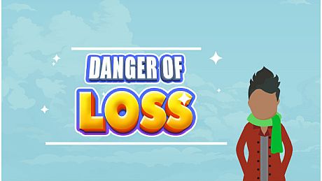 DANGER OF LOSS Game