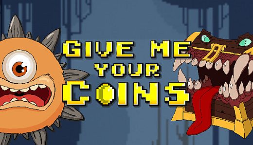 Give Me Your Coins