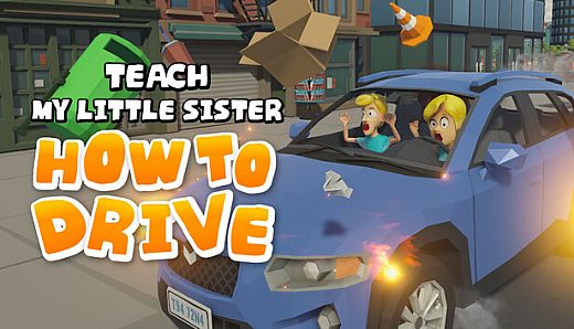 Teach my little sister how to drive