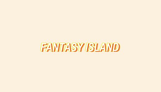Fantasy Island