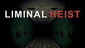 Liminal Heist