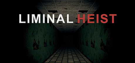 Liminal Heist
