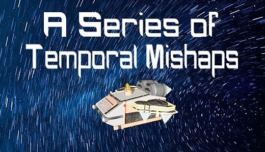 A Series of Temporal Mishaps