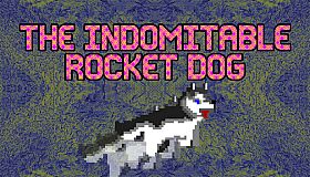 The Indomitable Rocket Dog