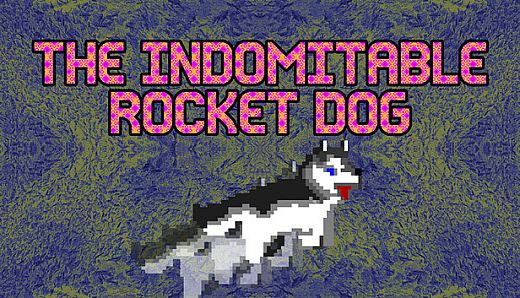 The Indomitable Rocket Dog