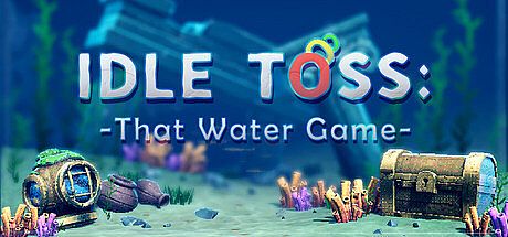 Idle Toss: That Water Game Game